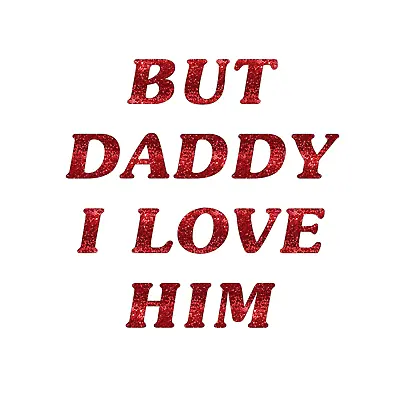 Buy But Daddy I Love Him T Shirt Glitter Transfer Only • 6£