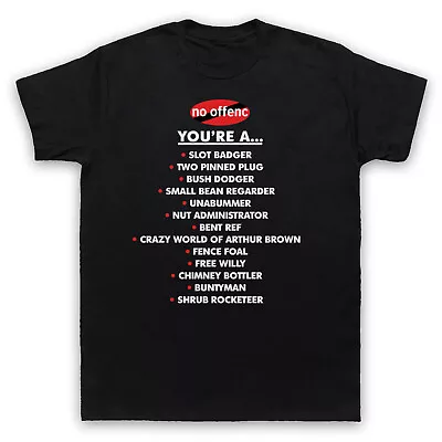 Buy Brass Eye No Offenc Slang Names Comedy Tv Parody Insult Mens & Womens T-shirt • 17.99£