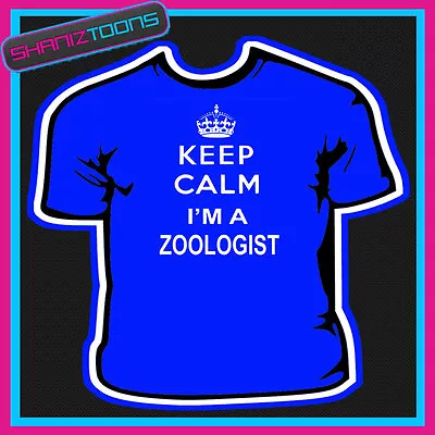 Buy Keep Calm I'm A Zoologist Adults Mens Ladies Gift Tshirt  • 9.49£
