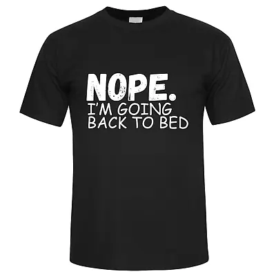 Buy Nope I'm Going Back To Bed Funny Printed T Shirt For Men Woman Fathers Day Funny • 13.99£