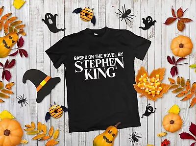 Buy Based On The Novel By Stephen King T-Shirt - TV Film Halloween Tee Top Funny • 9.99£