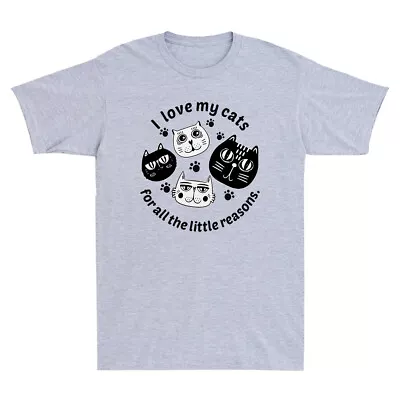 Buy I Love My Cats For All The Little Reasons Funny Cat Lover Gift Men's T-Shirt Tee • 14.99£
