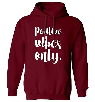 Buy Positive Vibes Only, Hoodie / Sweatshirt Inspirational Good Spiritual Gift 5472 • 25.95£