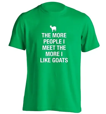 Buy The More I Meet People More I Like Goats, T-shirt Animal Farm Pet Nanny 1809 • 13.95£