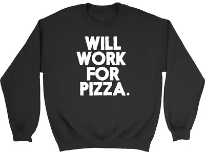 Buy Will Work For Pizza Boys Girls Kids Childrens Sweatshirt • 12.99£