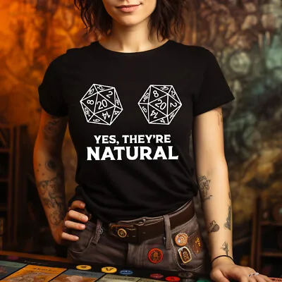 Buy Ladies Yes They're Natural T Shirt Funny Dungeons And Dragons D&D DnD Gift Top • 13.99£