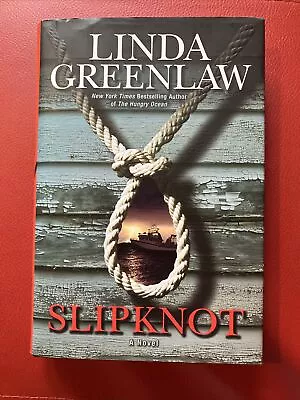 Buy Slipknot By Linda Greenlaw ~ 2007 First Edition HB Signed By Linda Greenlaw. • 25£