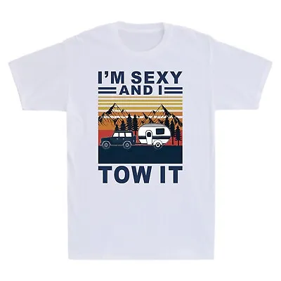 Buy I'm Sexy And I Tow It Funny Caravan Camping Trailer Vintage Men's T-Shirt Cotton • 13.99£