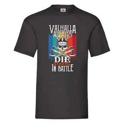 Buy Valhalla Awaits Die Strong In Battle T-Shirt Small-2XL • 8.99£