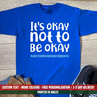 Buy It's Okay Not To Be Okay T Shirt - WMHD Mind Charity Awareness Mental Health Top • 14.99£