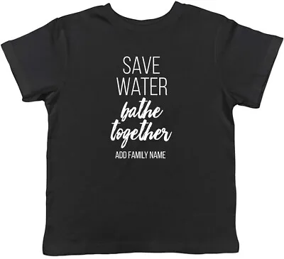 Buy Personalised Save Water Bathe Water Childrens Kids T-Shirt Boys Girls • 5.99£