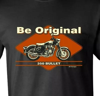 Buy Be Original Men's T-Shirt For The Royal Enfield 350 Bullet Fan • 22.95£