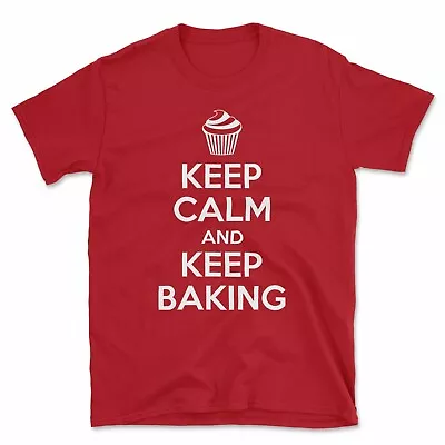 Buy Keep Calm And Keep Baking T-Shirt | Funny Cupcake Cooking Bread Maker Gift • 11.95£