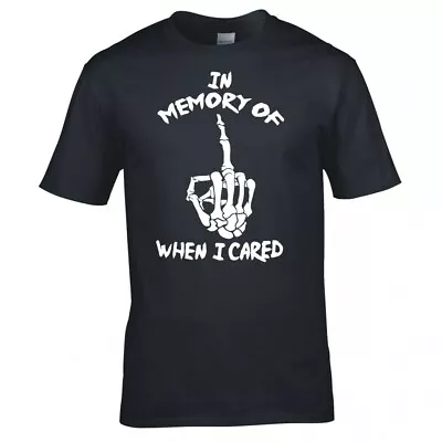 Buy In Memory Of When I Cared T-shirt • 12.99£