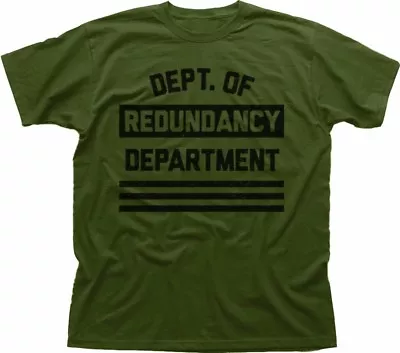 Buy Department Of Redundancy Department Funny OLIVE Cotton T-shirt 9318 • 13.95£