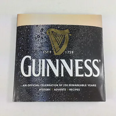 Buy Guinness Beer An Official Celebration Of 250 Remarkable Years 2009 Hardcover • 23.69£