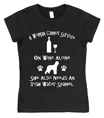 Buy A Woman Cannot Survive On Wine Alone Irish Water Spaniel T-Shirt Loose/Fitted • 15.95£