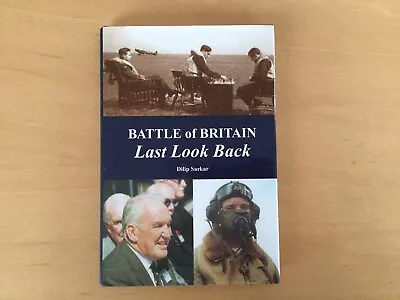 Buy Dilip Sarkar - Battle Of Britain - Last Look Back - Signed By Three Pilots • 9.99£