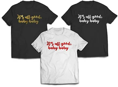 Buy It's All Good Baby, Baby - T-shirt - Biggie Smalls Lyrics Tee - 90s RnB - UK  • 12.99£