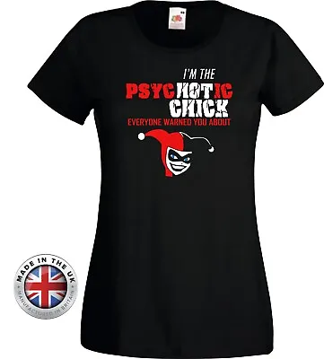 Buy HARLEY QUINN 'I'm The PsycHOTic Girl' Black Printed T-Shirt.Unisex+ladies Fitted • 14.99£