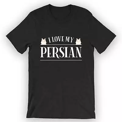 Buy Unisex I Love My Persian T-Shirt Pet Persian Cat Shirt • 21.09£