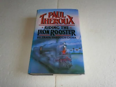 Buy Riding The Iron Rooster - Paul Theroux (Hardback 1st Edition 1988) • 3£