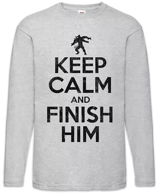 Buy Keep Calm And Finish Him Men Long Sleeve T-Shirt Mortal Fun Raiden Kombat • 27.54£