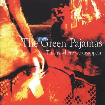 Buy This Is Where We Disappear By The Green Pajamas • 28.98£