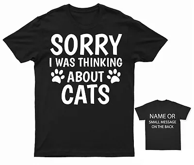 Buy Sorry I Was Thinking About Cats T-Shirt Personalized • 13.95£