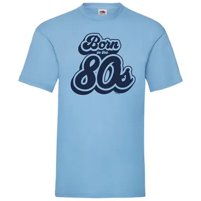 Buy  Born In The 80s T-Shirt 1980 -1989 The Nineteen Eighties Birthday Gift  • 14.99£