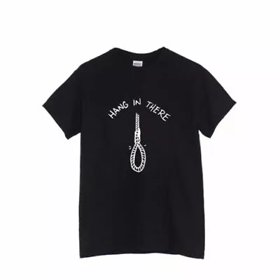 Buy Hang In There T-SHIRT Noose Rope Dark Humor • 13.99£
