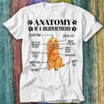 Buy Anatomy Of A Golden Retriever Pet Dog Lover  T Shirt Top Tee 185 • 6.70£