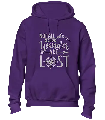 Buy Not All Who Wander Are Lost Hoody Hoodie Walking Camper Van Hiker Gift Idea Top • 16.99£
