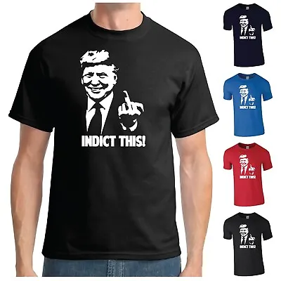 Buy Trump - Indict This T-Shirt | Rude Middle Finger Donald Trump Flipping Bird • 13.15£