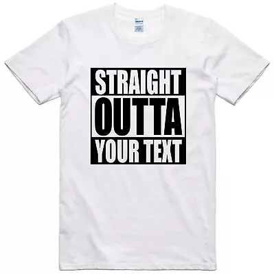 Buy Mens Funny T Shirt Straight Outta Customized Novelty Gift Birthday Slogan Tee • 8.99£