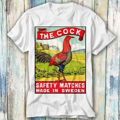 Buy The Cock Safety Matches Made In Sweden T Shirt Meme Gift Top Tee Unisex 1060 • 6.35£