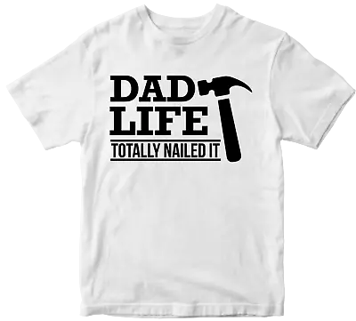 Buy Dad Life Totally Nailed It T-shirt Father's Day Papa Handyman Birthday Gifts • 6.99£