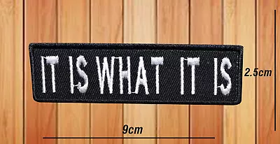 Buy It Is What It Is Patch Embroidered Biker Patch Iron/sew On Quote Applique Badge • 2.99£
