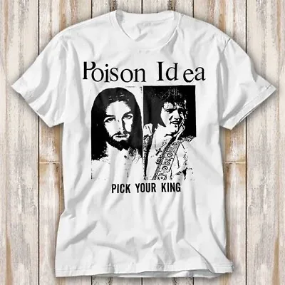 Buy Poison Idea Pick Your King Music Rock Jesus T Shirt Top Tee Unisex 4043 • 6.70£