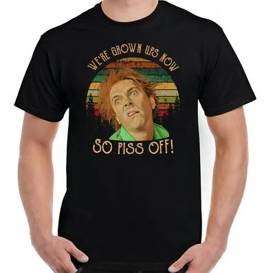 Buy DROP DEAD FRED T-SHIRT We're Grown Ups Now So P!ss Off Rik Mayall Rick TEE Movie • 10.99£