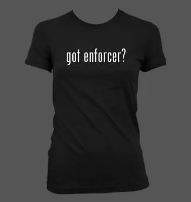 Buy Got Enforcer? - Cute Funny Junior's Cut Women's T-Shirt NEW RARE • 23.62£