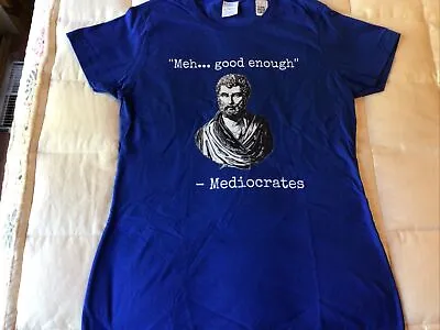 Buy Womens Meh Good Enough Mediocrates Tshirt Funny  Philosophy Medium Ladies Fit • 12.64£