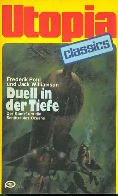 Buy TB Frederik Pohl & Jack Williamson/Duell In Der Tiefe (Utopia Classics 04) • 2.41£