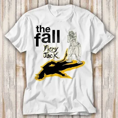 Buy The Fall Fiery Jack T Shirt Top Tee Unisex 4099 • 6.70£