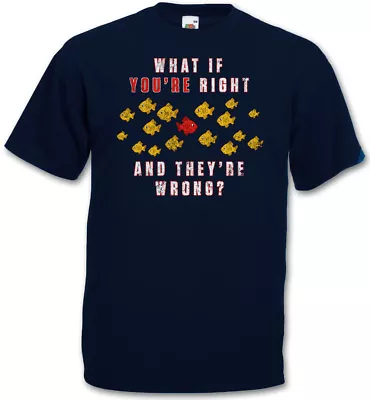 Buy WHAT IF YOU?RE RIGHT AND THEY?RE WRONG ? T-SHIRT - Coen TV Movie Fargo T-Shirt • 21.54£