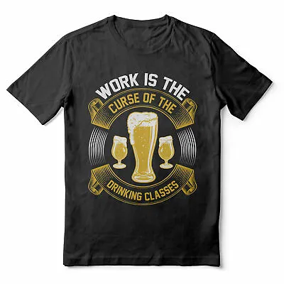 Buy Work Is The Curse Of The Drinking Classes - Beer Humour - Black Adult T-shirt... • 13.19£