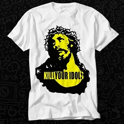 Buy Kill Your Idols Hard Rock Heavy Metal T Shirt 428 • 6.85£
