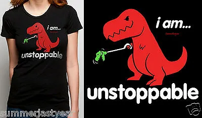 Buy  I Am...unstoppable  Juniors T-shirt With The Happy Dinosaur (aka Sad T Rex) • 21.31£