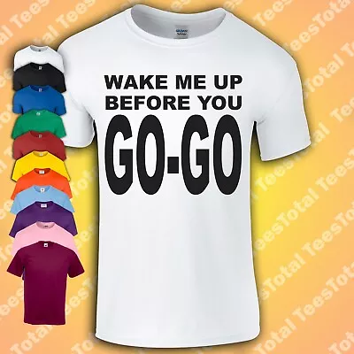 Buy Wake Me Up Before You Go Go T-Shirt - George Michael Wham Fancy Dress 80s • 16.99£