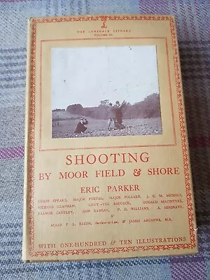 Buy 1942 Shooting By Moor Field And Shore Eric Parker Lonsdale Library Volume III • 34.99£